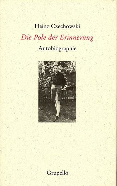 Die Pole der Erinnerung: Autobiographie