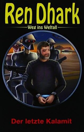 Ren Dhark – Weg ins Weltall 44: Der letzte Kalamit