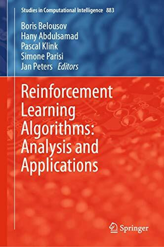 Reinforcement Learning Algorithms: Analysis and Applications (Studies in Computational Intelligence, 883, Band 883)