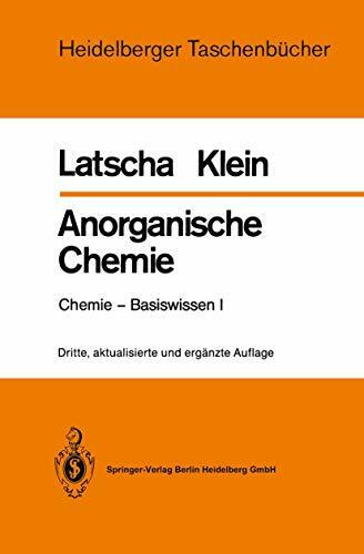 Anorganische Chemie: Chemie-Basiswissen I (Heidelberger Taschenbücher, 193)