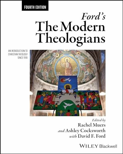 Ford's The Modern Theologians: An Introduction to Christian Theology since 1918 (The Great Theologians)