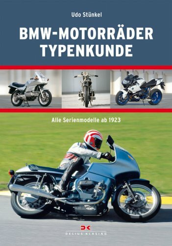 BMW-Motorräder Typenkunde: Alle Serienmodelle ab 1923