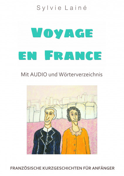 Französische Kurzgeschichten für Anfänger, Voyage en France