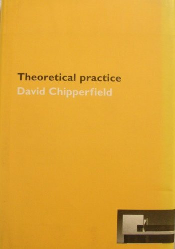 David Chipperfield Theoretical Practice