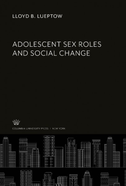 Adolescent Sex Roles and Social Change