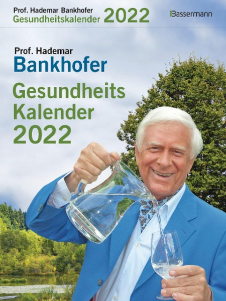 Prof. Bankhofers Gesundheitskalender 2022. Der beliebte Tagesabreißkalender