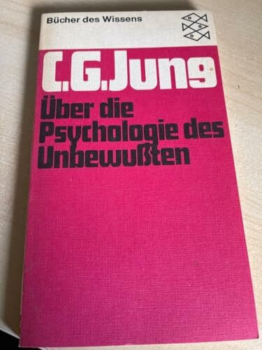 Bücher des Wissens: Über die Psychologie des Unbewußten.