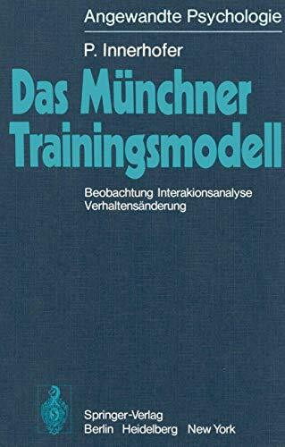 Das Münchner Trainingsmodell: Beobachtung Interaktionsanalyse Verhaltensänderung