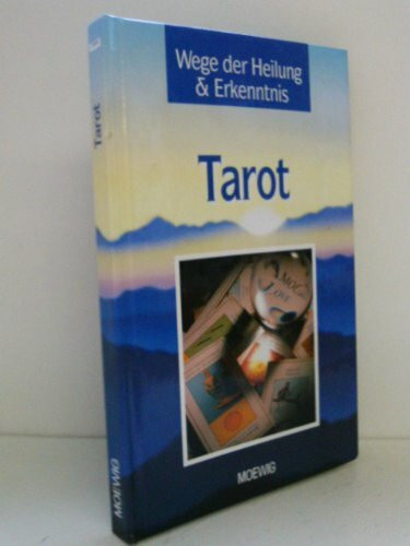 Tarot - Wege der Heilung & Erkenntnis