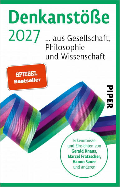 Denkanstöße 2027 (Denkanstöße): ... aus Gesellschaft, Philosophie und Wissenschaft | Das Jahrbuch für alle, die mitreden wollen.