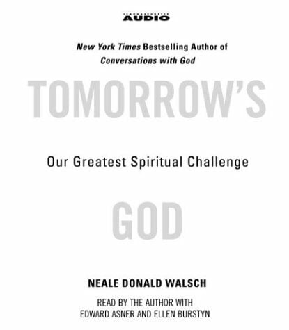 Tomorrow's God: Our Greatest Spiritual Challenge Tomorrow's God: Our Greatest Spiritual Challenge