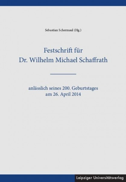 Festschrift für Dr. Wilhelm Michael Schaffrath