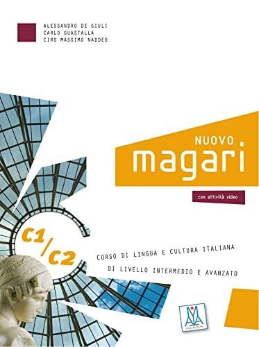 NUOVO magari C1/C2: Corso di lingua e cultura italiana di livello intermedio e avanzato / Kurs- und Arbeitsbuch + 2 Audio-CDs