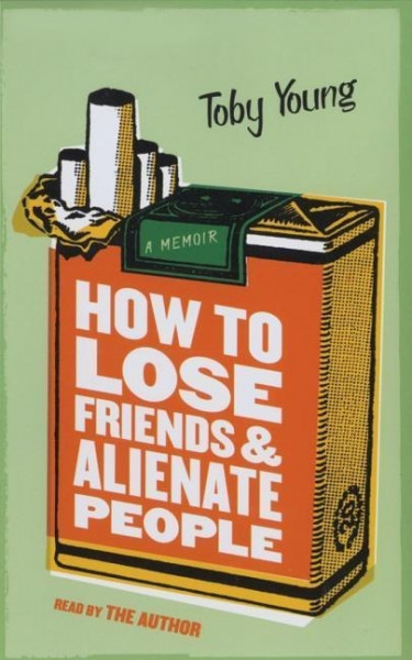 How to Lose Friends & Alienate People