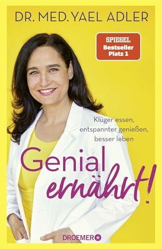 Genial ernährt!: Klüger essen, entspannter genießen, besser leben | Der Nr. 1-SPIEGEL-Bestseller