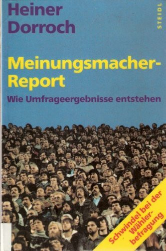 Meinungsmacher-Report: Wie Umfrageergebnisse entstehen