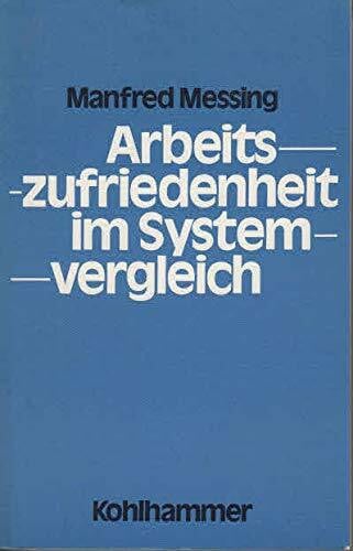 Arbeitszufriedenheit im Systemvergleich