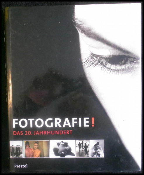 Fotografie! Das 20. Jahrhundert