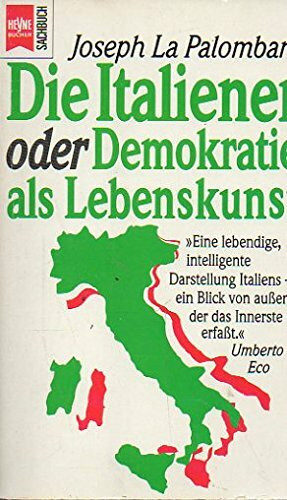 Die Italiener oder Demokratie als Lebenskunst.