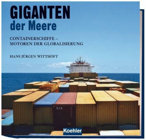 Giganten der Meere - Containerschiffe - Motoren der Globalisierung