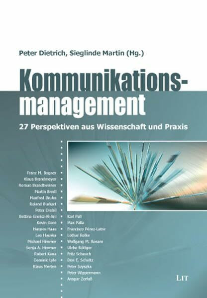 Kommunikationsmanagement: 27 Perspektiven aus Wissenschaft und Praxis: 27 Perspektiven aus Wissenschaft und Praxis. Mit Beitr. in engl. Sprache (Public Relations)