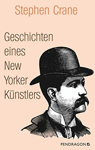 Geschichten eines New Yorker Künstlers: Romane und Geschichten