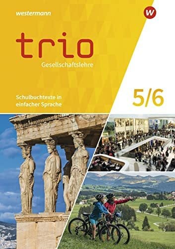 Trio Gesellschaftslehre - Ausgabe 2021 für Gesamtschulen in Nordrhein-Westfalen: Schulbuchtexte in einfacher Sprache 5 / 6