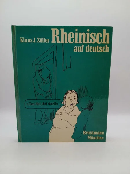 Rheinisch auf deutsch. Herkunft und Bedeutung rheinischer Wörter