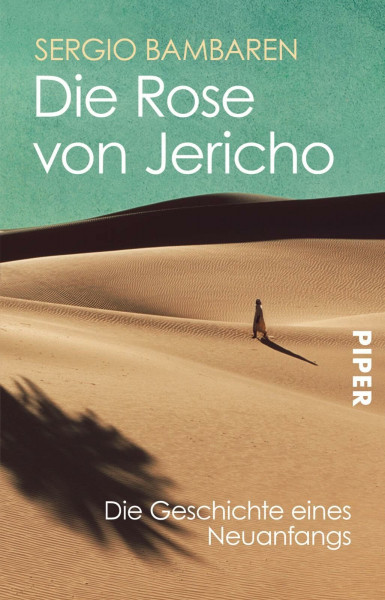 Die Rose von Jericho: Die Geschichte eines Neuanfangs | Vom Autor von „Der träumende Delphin"