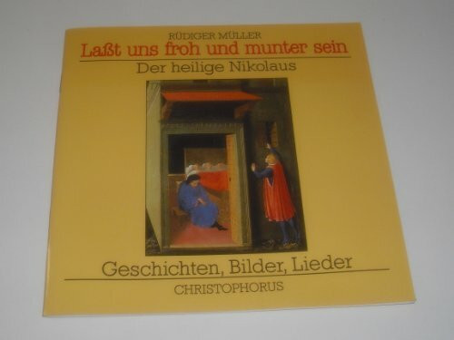 Laßt uns froh und munter sein. Der heilige Nikolaus - Geschichten, Bilder, Lieder