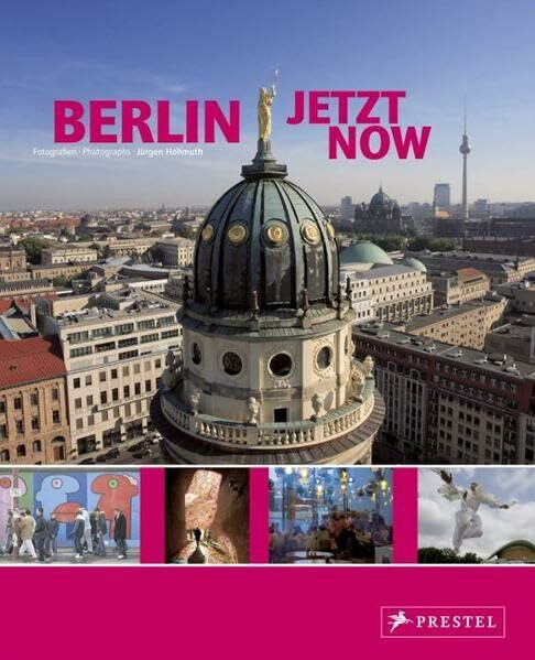 Berlin Jetzt - Now: Deutsch-Englisch