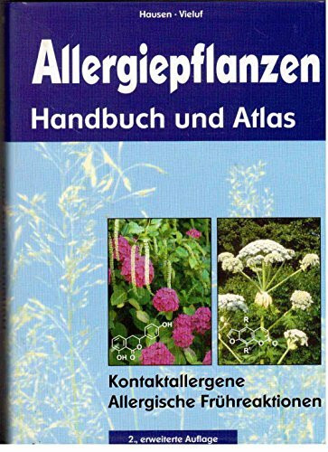 Allergiepflanzen - Handbuch und Atlas. Kontakallergene Allergische Frühreaktionen.