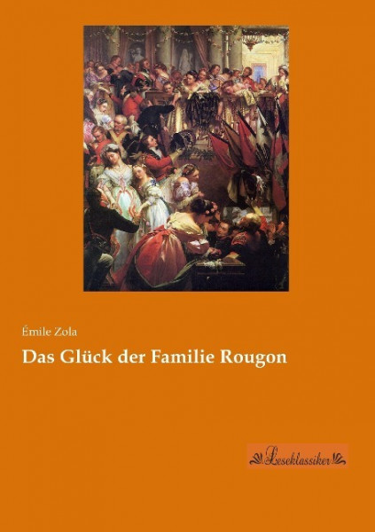 Das Glück der Familie Rougon