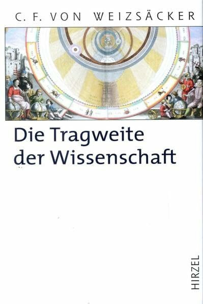 Die Tragweite der Wissenschaft: . (Hirzel Klassiker (weiße Reihe))