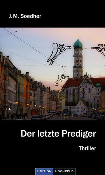 Der letzte Prediger: Bucher-Krimi, erster Fall, Augsburg