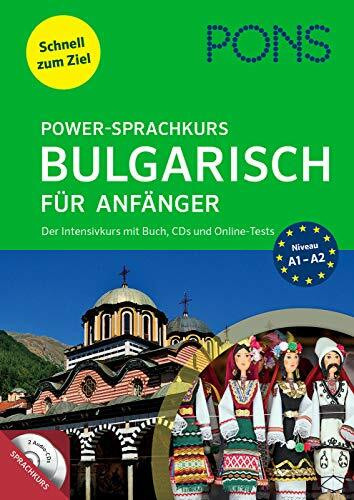 PONS Power-Sprachkurs Bulgarisch für Anfänger: Der Intensivkurs mit Buch, CD und Online-Tests: Der Intensivkurs mit Buch, CDs und Online-Tests