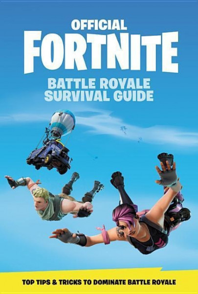 Official Fortnite: Battle Royale Survival Guide