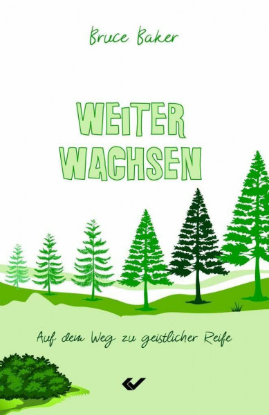 Weiter wachsen: Auf dem Weg zu geistlicher Reife