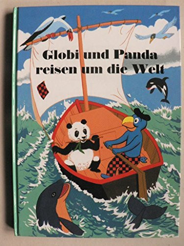 Globi und Panda reisen um die Welt: Band 64 (Globi Klassik)