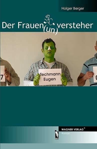 Der Frauen(un)versteher: Roman