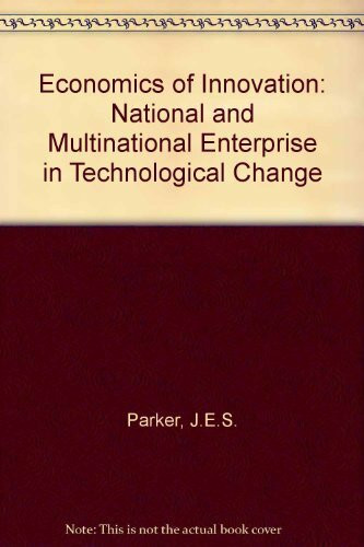 Economics of Innovation: National and Multinational Enterprise in Technological Change