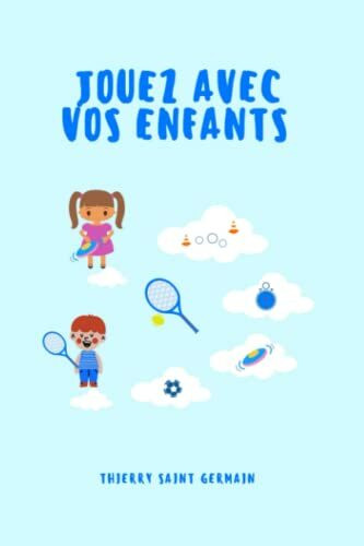 JOUEZ AVEC VOS ENFANTS: Jeux de Groupe | Jeux de Tennis | Papa, maman on fait un jeu ?