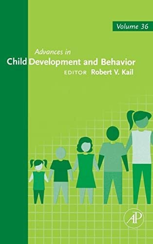 Advances in Child Development and Behavior (Volume 36)