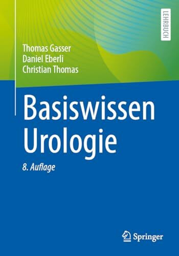 Basiswissen Urologie (Springer-Lehrbuch)