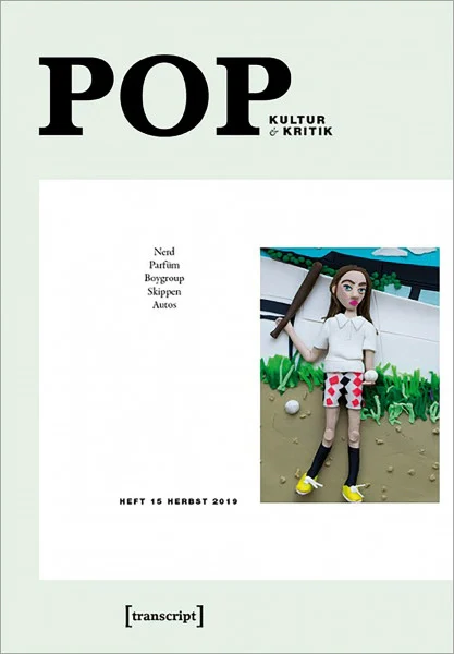 POP: Kultur & Kritik (Jg. 8, 2/2019) (POP. Kultur und Kritik, Bd. 15)