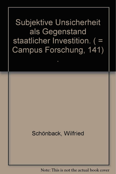Subjektive Unsicherheit als Gegenstand staatlicher Investition. ( = Campus Fo...