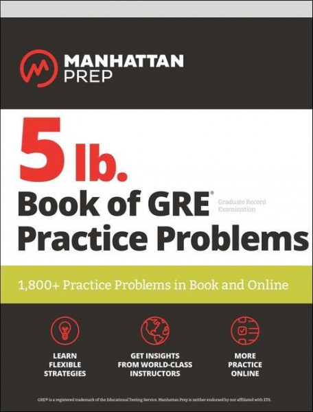 5 lb. Book of GRE Practice Problems: 1,800+ Practice Problems in Book and Online