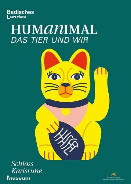 Humanimal: das Tier und wir ; diese Publikation erscheint anlässlich der Ausstellung Badisches Landesmuseum, Schloss Karlsruhe, 21. Februar 2020 bis 14. Februar 2021