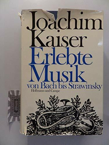 Erlebte Musik. Von Bach bis Strawinsky