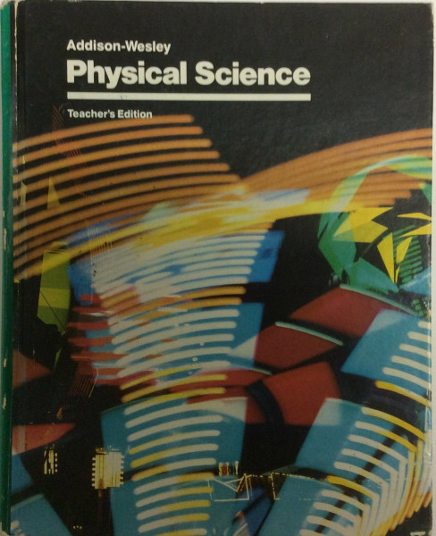 Addison-Wesley Physical Science. Teacher's Edition